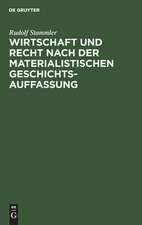 Wirtschaft und Recht: nach der materialistischen Geschichtsauffassung ; eine sozialphilosophische Untersuchung