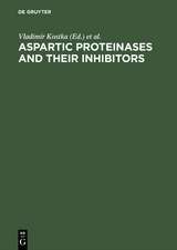 Aspartic proteinases and their inhibitors: proceedings of the FEBS advanced course No. 84/07, Prague, Aug. 20 - 24, 1984