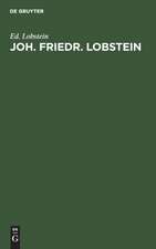 Joh. Friedr. Lobstein, der Gründer des anat. pathol. Museums zu Strassburg ; sein Leben und Wirken ; ein Beitrag zur Säcular-Feier seiner Geburt