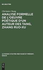 Analyse formelle de l'oeuvre poétique d'un auteur des Tang, Zhang Ruo-xu