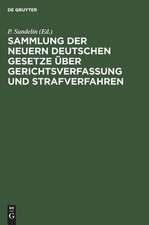 Sammlung der neuern deutschen Gesetze über Gerichtsverfassung und Strafverfahren