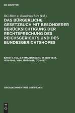 Das Bürgerliche Gesetzbuch: mit bes. Berücks. d. Rechtsprechung d. Reichsgerichts u. d. Bundesgerichtshofes; Kommentar 4.2. Familienrecht, §§ 1589 - 1634, 1638 - 1649, 1664, 1666 - 1698, 1705 - 1921; 10. u. 11. Aufl