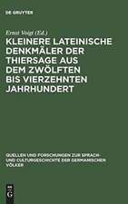 Kleinere lateinische Denkmäler der Thiersage aus dem zwölften bis vierzehnten Jahrhundert