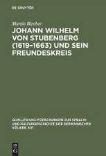 Johann Wilhelm von Stubenberg (1619 - 1663) und sein Freundeskreis: Studien zur österreichischen Barockliteratur protestantischer Edelleute