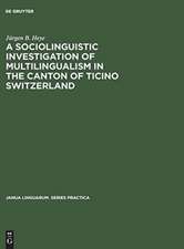 A sociolinguistic investigation of multilingualism in the Canton of Ticino Switzerland