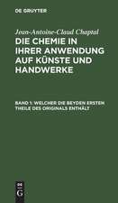 welcher die beyden ersten Theile des Originals enthält: Mit eilf Kupfern, aus: Die Chemie in ihrer Anwendung auf Künste und Handwerke : Aus dem Französischen übersetzt, 1