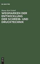 Wegmarken der Entwicklung der Schreib- und Drucktechnik