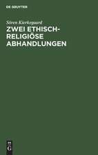 Zwei ethisch-religiöse Abhandlungen