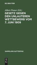 Gesetz gegen den unlauteren Wettbewerb vom 7. Juni 1909: Textausgabe mit Anmerkungen und Sachregister