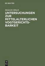 Untersuchungen zur mittelalterlichen Vogtgerichtsbarkeit