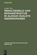 Menschenbild und Romanstruktur in Aldous Huxleys Ideenromanen