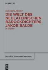 Lefèvre, E: Welt des neulateinischen Barockdichters Jakob Ba