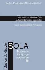 Minimalist Inquiries into Child and Adult Language Acquisition: Case Studies across Portuguese