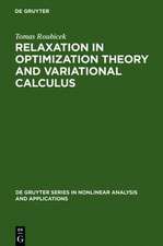 Relaxation in Optimization Theory and Variational Calculus