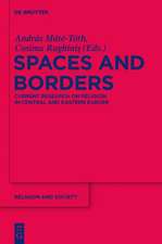 Spaces and Borders: Current Research on Religion in Central and Eastern Europe