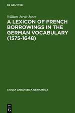 A Lexicon of French Borrowings in the German Vocabulary (1575-1648)