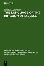 The Language of the Kingdom and Jesus: Parable, Aphorism and Metaphor in the Sayings Material Common to the Synoptic Tradition and the Gospel of Thomas