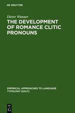 The Development of Romance Clitic Pronouns: From Latin to Old Romance