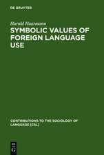 Symbolic Values of Foreign Language Use: From the Japanese Case to a General Sociolinguistic Perspective