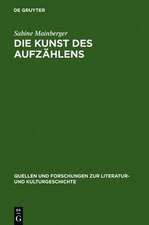 Die Kunst des Aufzählens: Elemente zu einer Poetik des Enumerativen