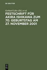 Festschrift für Akira Ishikawa zum 70. Geburtstag am 27. November 2001