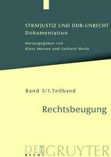 Strafjustiz und DDR-Unrecht. Band 5: Rechtsbeugung. Teilband 1