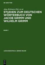 Studien zum Deutschen Wörterbuch von Jacob Grimm und Wilhelm Grimm