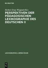 Perspektiven der pädagogischen Lexikographie des Deutschen II: Untersuchungen anhand des »de Gruyter Wörterbuchs Deutsch als Fremdsprache«