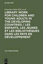 Library Work for Children and Young Adults in the Developing Countries / Les enfants, les jeunes et les bibliothèques dans les pays en développement: Proceedings of the IFLA/UNESCO Pre-Session Seminar in Leipzig, GDR, 10-15 August, 1981 / Actes du Séminaire IFLA/UNESCO de Leipzig, RDA, 10-15 août, 1981