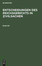 Entscheidungen des Reichsgerichts in Zivilsachen. Band 108