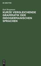 Kurze vergleichende Grammatik der indogermanischen Sprachen