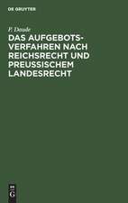 Das Aufgebotsverfahren nach Reichsrecht und Preußischem Landesrecht