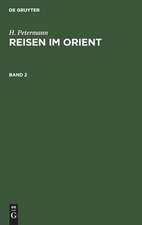 H. Petermann: Reisen im Orient. Band 2