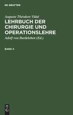 Auguste Théodore Vidal: Lehrbuch der Chirurgie und Operationslehre. Band 4