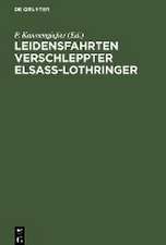 Leidensfahrten verschleppter Elsaß-Lothringer