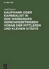 Kaufmann oder Kameralist in den werbenden Gemeindebetrieben vorab der Mittleren und kleinen Städte