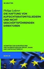 Die Haftung von Aufsichtsratsmitgliedern und nicht geschäftsführenden Direktoren: Eine rechtsvergleichende Untersuchung des deutschen, englischen und US-amerikanischen Rechts