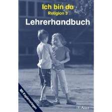 Ich bin da - Religion. Neubearbeitung für Nordrhein-Westfalen, Hessen, Hamburg, Niedersachsen