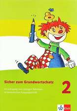 Sicher zum Grundwortschatz. Arbeitsheft. 2. Schuljahr. Vereinfachte Ausgangsschrift