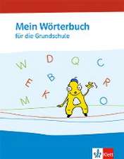 Mein Wörterbuch. Wörterbuch Klasse 1-4