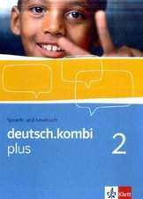 deutsch.kombi PLUS 2. Allgemeine Ausgabe für differenzierende Schulen. Schülerbuch 6. Klasse