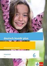 deutsch.kombi plus. Arbeitsheft 6. Schuljahr. Allgemeine Ausgabe.