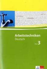 Arbeitstechniken Deutsch 3. 9./10. Schuljahr. Schülerarbeitsheft