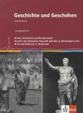 Geschichte und Geschehen - Themenhefte für die Oberstufe in Niedersachsen. Themenheft Krisen, Umbrüche und Revolutionen: Krise(n) der römischen Republik seit dem 2. Jahrhundert vor Christus