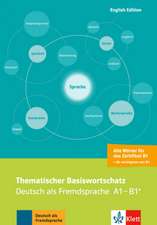 Thematischer Basiswortschatz: Deutsch als Fremdsprache A1-B1+. Mit Übersetzungen und Erläuterungen auf Englisch