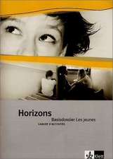 Horizons Basisdossier - Les jeunes. Cahier d'activités