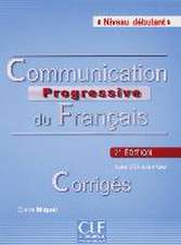 Communication progressive - Niveau débutant. Corrigés