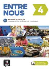 Entre nous 4 (B2). Livre de l'élève + cahier d'exercices + CD audio