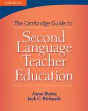 Cambridge Guide to Second Language Teacher Education