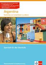 Argentina. Sociedad, economía, historia y cultura.Themenarbeitsheft mit Mediensammlung Klasse 11-13